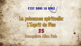 LA PUISSANCE DE DIEU 1 LE SAINT ESPRIT C’est Dans La Bible CDLB 25 Allan Rich [upl. by Ammej]