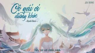 Lyrics Cô Gái Ơi Đừng Khóc  Hạnh Sino [upl. by Nauj]