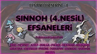 Sinnoh 4Nesil Efsaneleri  Tüm Bilgiler  Efsaneler Serisi 4 600Video [upl. by Adnahsed]