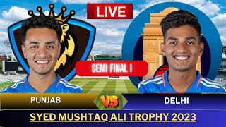 Punjab vs Delhi Semi Final 1 Live  Pun Vs DEL Live  Syed Mushtaq Ali Trophy 2023 live [upl. by Sueaddaht]