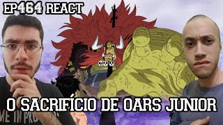 O SACRIFÍCIO DE OARS JUNIOR LITTLE OARS  One Piece Episódio 464 REACT [upl. by Phelps]