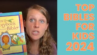 Kristins Top Bibles for Kids 2024  Childrens Bible Recommendations [upl. by Anitsyrk]