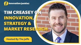 46 Tim Creasey on Innovation Strategy amp Market Research [upl. by Artenak332]