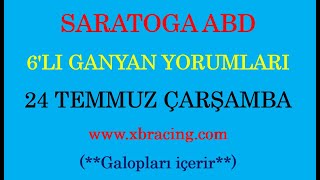 24 TEMMUZ 2024 ÇARŞAMBA SARATOGA 6’LI GANYAN TAHMİNİ [upl. by Latia]