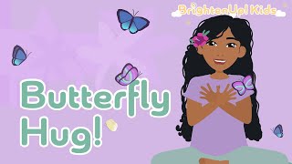 Butterfly Hug 6Minute SelfSoothing Meditation For Children Using The Butterfly Hug Technique [upl. by Leahcimaj166]