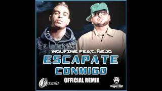 Wolfine Ft Ñejo  Escapate Conmigo Remix ★Reggaeton 2011★ [upl. by Jermayne585]