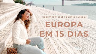 QUANTO CUSTA VIAJAR PARA EUROPA  Valores roteiro e dicas para 15 dias no modo econômico [upl. by Eimyaj]