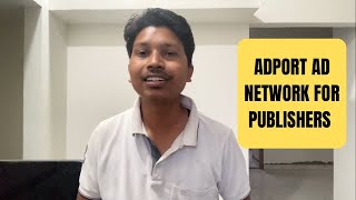 Adport Ad Network for Publishers [upl. by Hokanson]