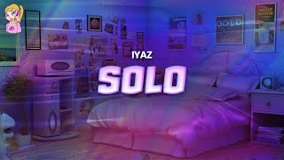 Iyaz  Solo  Lyrics [upl. by Irabaj]