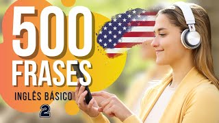 500 FRASES EM INGLÊS PARA PRATICAR O LISTENING COM LEGENDA  NÍVEL BÁSICO  VÍDEO 2 [upl. by Zeugirdor]