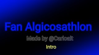 Fan Algicosathlon Intro [upl. by Khai]