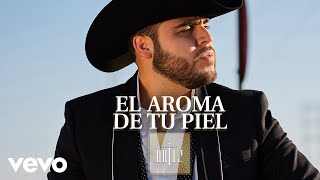 Gerardo Ortiz  El Aroma de Tu Piel Audio [upl. by Nylyoj935]