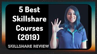 5 Best Skillshare Courses for Creative Individuals 2019  Skillshare Review [upl. by Aubyn]