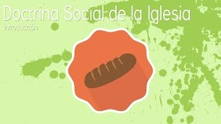 Doctrina Social de la Iglesia DSI introducción [upl. by Ingles589]