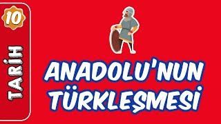 Anadolunun Türkleşmesi  10 Sınıf Tarih [upl. by Yebloc156]