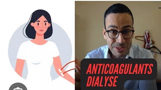 Anticoagulants insuffisance rénale et dialyse  et vous que feriezvous [upl. by Ellynn]