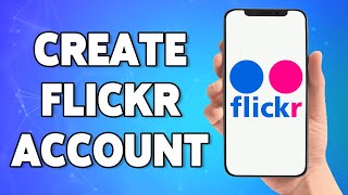 How To Create Flickr Account 2023  Flickr App Account Registration Sign Up Help [upl. by Gnes212]