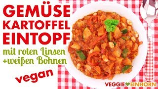 Veganer GEMÜSEKARTOFFELEINTOPF 🔴 Rote Linsen amp Weiße Bohnen 🔴 Einfaches gesundes EintopfRezept [upl. by Luby]