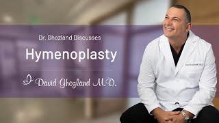 Dr David Ghozland Discusses the Hymenoplasty Procedure  David Ghozland MD Inc [upl. by Garbe]