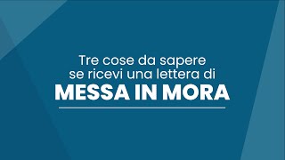 Video pillola 3 Cos’è una lettera di messa in mora ingiunzione di pagamento [upl. by Kempe315]