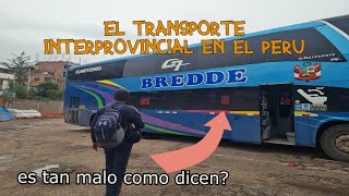 Asi es el TRANSPORTE INTERPROVINCIAL en el PERU 😱😬l Es tan malo como dicen l Elmero Loco [upl. by Bluh]