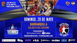 LIVE LigaWPlayDeBaloncesto  Titanes de Barranquilla VS Motilones del Norte 2023  5  28 [upl. by Yvan]