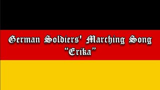 German Soldiers Marching Song  Erika German  English Lyrics [upl. by Dorie843]