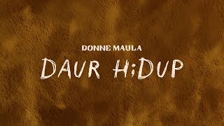 Donne Maula  Daur Hidup Official Lyric Video [upl. by Ecirtak603]