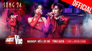 Bùng nổ cảm xúc với bản Mashup Nếu lúc đó x Từng Quen của tlinh x Wren Evans  Sóng 24 [upl. by Brink961]