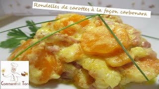 Rondelles de carottes à la façon carbonara carotte à la crème [upl. by Notxarb931]