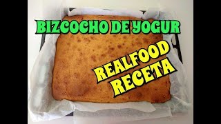 Receta bizcocho de yogur saludable Realfood 094 [upl. by Ainavi]