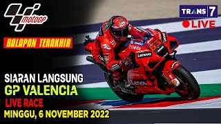 JADWAL SIARAN LANGSUNG MOTO GP HARI INI SERI 20 2022 GP VALENCIA LIVE TRANS 7 [upl. by Serolod]