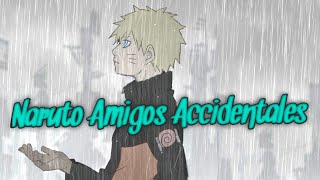 Final Cap 4 Naruto Compañeros Accidentales [upl. by Drhcir]