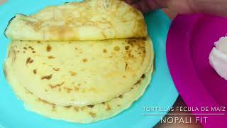 Tortillas de Fécula de Maíz o Maicena tortillas sin gluten 🌮 [upl. by Ettenwad]