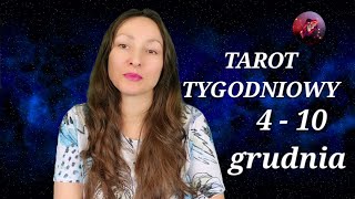 Tarot Tygodniowy 4  10 grudnia wszystkie znaki [upl. by Clint]