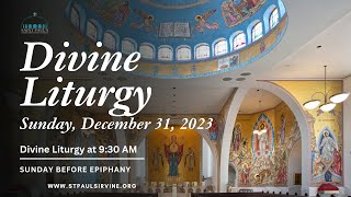 Divine Liturgy Sunday after the Nativity  December 31 2023 [upl. by Mintz]