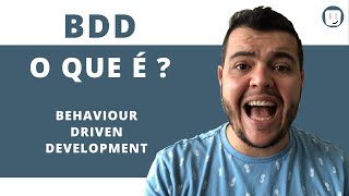 O que é BDDBehaviour Driven Development Entenda [upl. by Ginsberg]