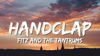 Fitz and the Tantrums  HandClap Lyrics [upl. by Ainahtan]