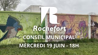 Conseil Municipal du 19 juin 2024  Ville de Rochefort [upl. by Yttocs]