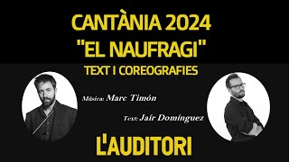 1 CANTÀNIA 2024 EL NAUFRAGI El vaixell més gran del món AMB COREOGRAFIA [upl. by Adnawuj598]