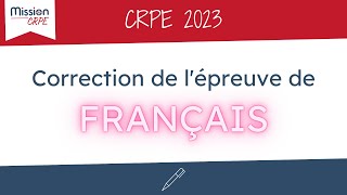 CRPE2023 Sujet et corrigé de lépreuve de Français du CRPE 2023 [upl. by Nob]