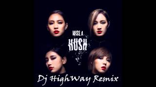 Dj HighWay Single Remix Hush More beat mix  Miss A [upl. by Lawler995]