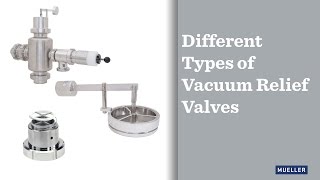 Different Types of Vacuum Relief Valves [upl. by Kciredec]