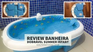 Review Banheira Dobrável Summer Infant  lista enxoval bebê [upl. by Shanta423]