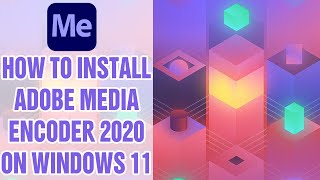 How to install Adobe Media Encoder 2020 on Windows 11 [upl. by Scornik]