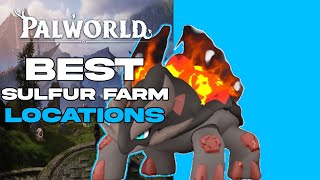 Best Places to Build an INSANE Sulfur Farm  Palworld [upl. by Nnayelhsa875]