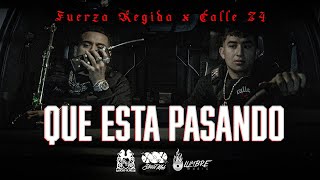 Fuerza Regida x Calle 24  Que Esta Pasando Official Video [upl. by Areic363]