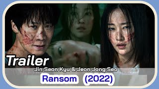 Ransom 2022 Trailer October 2022 KDrama  Jin Seon Kyu amp Jeon Jong Seo Korean Drama 2022 [upl. by Persson]