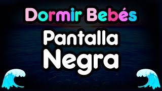 Música para Dormir Bebés Profundamente 🌙 Pantalla Oscura 🌙 Pantalla Negra para Dormir 🌙 24 [upl. by Dragone]