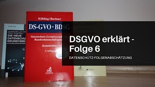 DSGVO erklärt  Folge 6 Die DatenschutzFolgenabschätzung [upl. by Spiers240]